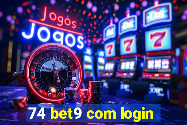 74 bet9 com login